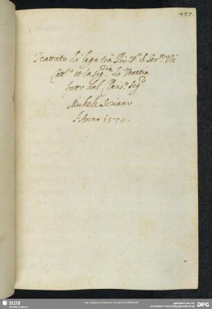 [Faszikel 8:] Trattato di lega trà Pio V, il serenissimo Re cattolico e la signoria di Venezia fatto dal clarissimo signor Michele Soriano lʼanno 1570