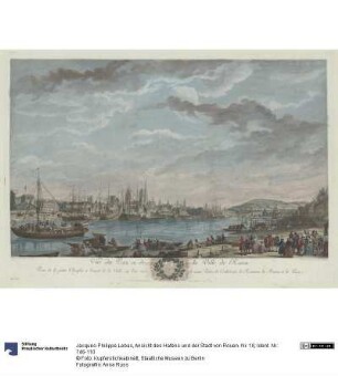 Ansicht des Hafens und der Stadt von Rouen. Nr. 18