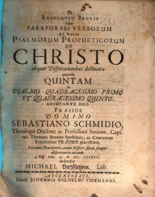 Resolutio brevis cum paraphrasi verborum ac notis Psalmorum propheticorum de Christo, aliquot disputationibus destinata, 5. De psalmo quadragesimo primo et quadragesimo quinto