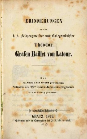 Erinnerungen an den k. k. Feldzeugmeister und Kriegsminister Theodor Grafen Baillet von Latour