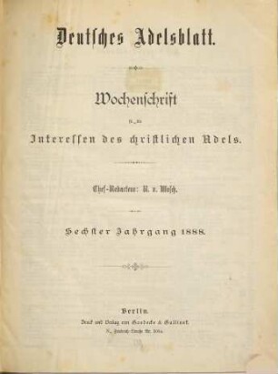Deutsches Adelsblatt : Zeitschrift der Deutschen Adelsgenossenschaft für die Aufgaben des christlichen Adels. 6. 1888