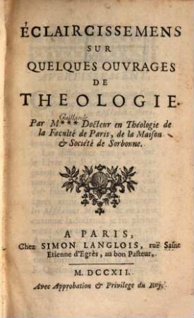 Eclaircissements sur quelques oeuvres de theologie