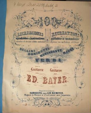 100 recreaciones agradables e instructivos : sacadas de las mas célebres melodias de Bellini, Donizetti, Ricci, Mercadante, Pacini, Rossini, Verdi etc., 3