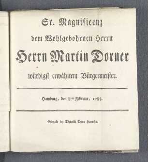(...) Herrn Martin Dorner würdigst erwähltem Bürgermeister.