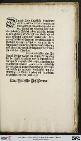 Demnach Ihro Churfürstl. Durchleucht vi Clementissimi Rescripti unterm 4ten hujus gnädigst zu verordnen geruhet haben, daß für das Künfftige nicht mehr alles liederliche Gesindel anhero gebracht, sondern an die nächst-liegende Ober-Aemter überbracht und allda gefänglich aufbehalten werden solle ... : Mannheim den 2ten Junii 1756