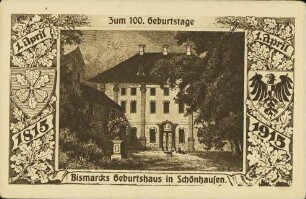 Zum 100. Geburtstage - Bismarcks Geburtshaus in Schönhausen.