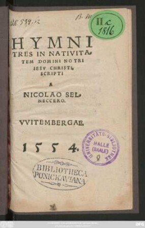 HYMNI || TRES IN NATIVITA=||TEM DOMINI NOTRI || IESV CHHISTI.|| SCRIPTI || A || NICOLAO SEL=||NECCERO.||