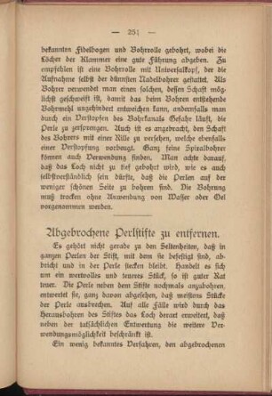 Abgebrochene Perlstifte zu entfernen.
