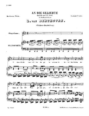 Beethoven's Werke, 243a = Serie 23: Lieder und Gesänge mit Begleitung des Pianoforte. An die Geliebte : (Frühere Bearbeitung) ; [WoO 140]