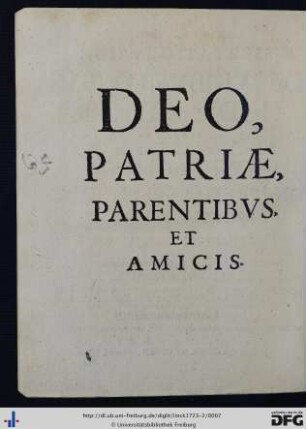 Deo, Patriae, Parentibus Et Amicis.