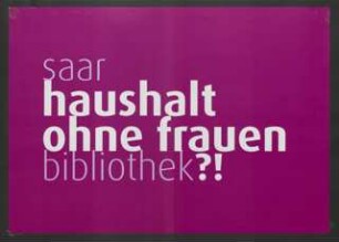 Haushalt ohne Frauen?! : saar bibliothek