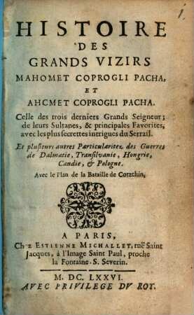 Histoire des Grands Vizirs Mahomet Coprogli Pacha et Achmet Coprogli Pacha