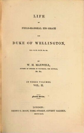 Life of Field Marshal his Grace the Duke of Wellington : In three volumes, 2
