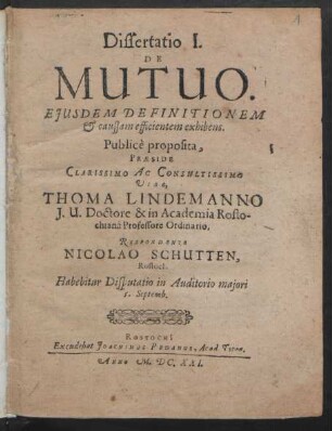 Dissertatio I. De Mutuo. Eiusdem Definitionem & caussam efficientem exhibens