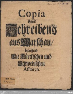 Copia Eines Schreibens aus Warschau, betreffend die Türckischen und Schwedischen Affairen