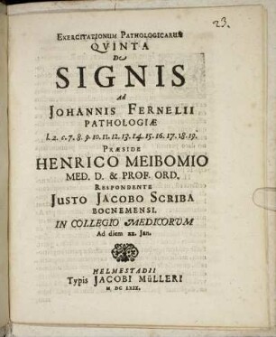 Exercitationum Pathologicarum Quinta De Signis Ad Johannis Fernelii Pathologiae l.2. c.7.8.9.10.11.12.13.14.15.16.17.18.19.