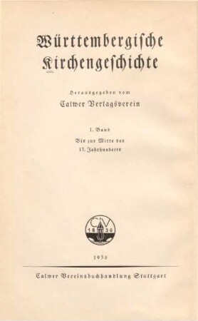 Württembergische Kirchengeschichte bis zum Ende der Stauferzeit : [bis zur Mitte des 13. Jahrhunderts]