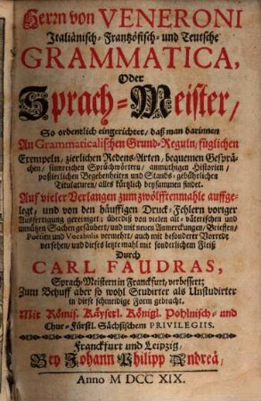 (Herrn von Veneroni) Italiänisch-, Frantzösisch- und Teutsche Grammatica oder Sprach-Meister