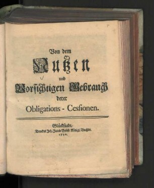 Von dem Nutzen und Vorsichtigen Gebrauch derer Obligations-Cessionen