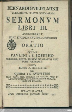 Bernardi Guilielminii Cler. Regul. Piarum Scholarum Sermonum Libri III.