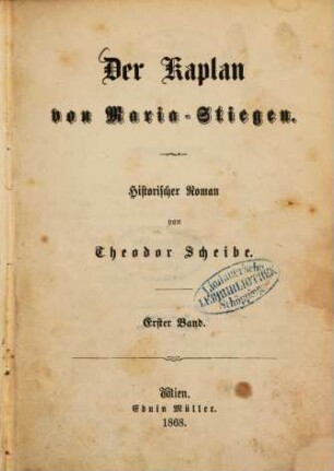 Der Kaplan von Maria-Stiegen : Historischer Roman von Theodor Scheibe, 1