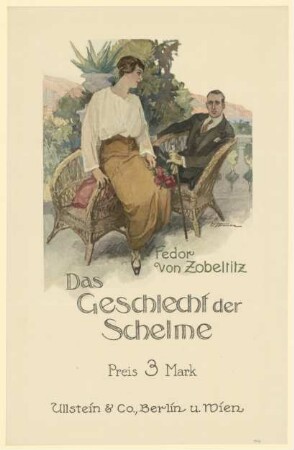 Das Geschlecht der Schelme. Ullstein & Co. Fedor von Zobeltitz
