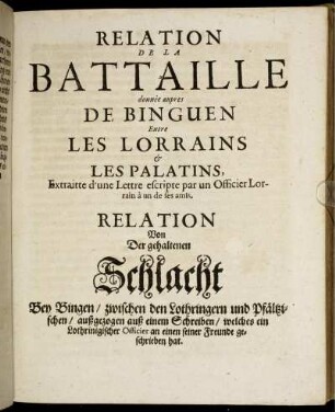 Relation De La Battaille donnée aupres De Binguen Entre Les Lorrains & Les Palatins