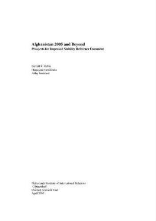 Afghanistan 2005 and beyond : prospects for improved stability reference document