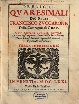 Prediche Qvaresimali Del Padre Francesco Zvccarone Della Compagnia di Giesv : Con Cinqve Copiose Tavole ...