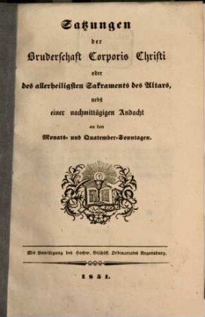 Satzungen der Bruderschaft Corporis Christi, nebst einer nachmittägigen Andacht