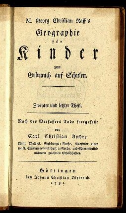 T.2: M. Georg Christian Raff's Geographie für Kinder zum Gebrauch auf Schulen. Zweyter und letzter Theil.