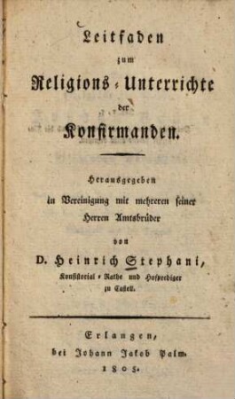 Leitfaden zum Religions-Unterrichte der Konfirmanden