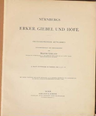 Nürnbergs Erker, Giebel und Höfe : photographische Aufnahmen