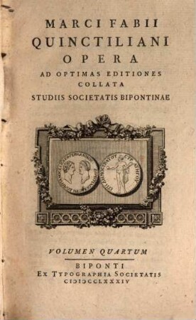 Marci Fabii Quinctiliani Opera : Ad Optimas Editiones Collata Praemittitur Notitia Literaria Studiis Societatis Bipontinae, Volumen Quartum