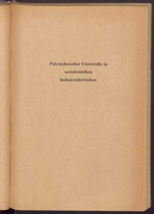 Polytechnischer Unterricht in sozialistischen Industriebetrieben
