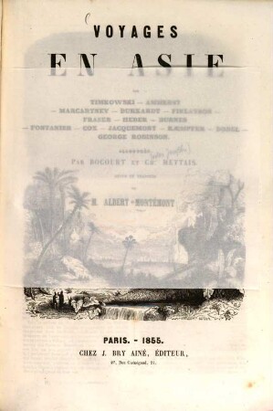Voyages nouveaux par mer et par terre : effectués ou publiés de 1837 à 1847 dans les diverses parties du monde. 5, Voyages en Asie