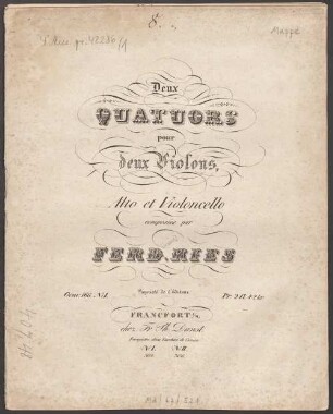 Deux quatuors : pour 2 violons, alto et violoncelle ; oeuv. 166, 1. Pl.Nr. 305. - Vl 1 (9 S.) Vl 2 Va Vc (je 7 S.)
