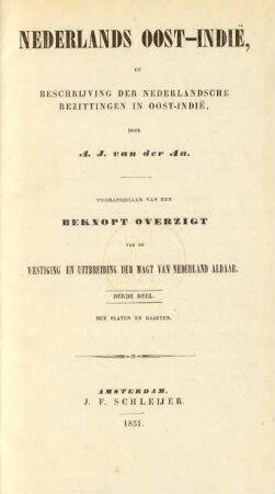 Deel 3: Nederlands Oost-Indië, of beschrĳving der Nederlandsche bezittingen in Oost-Indië