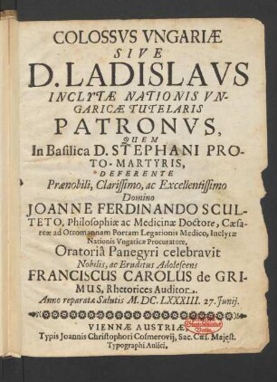 Colossus Ungariae Sive D. Ladislaus ... Nationis Ungaricae Tutelaris Patronus