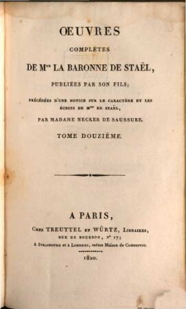 Oeuvres complètes de Mme. la baronne de Staël, 12. Considération sur les principaux événements de la Révolution française [Teil 1]