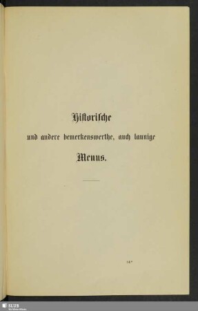 Historische und andere bemerkenswerthe, auch launige Menus