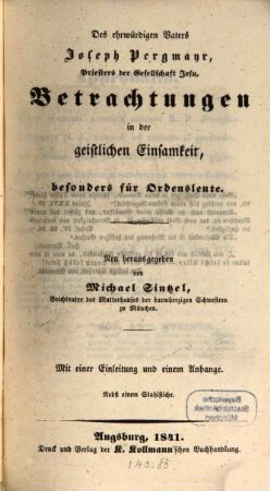 Betrachtungen in der geistlichen Einsamkeit, besonders für Ordensleute : mit einer Einleitung und einem Anhange