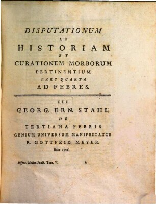 Disputationes ad morborum historiam et curationem facientes, Tomus quintus. Ad febres