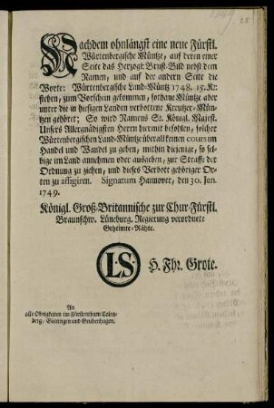 Nachdem ohnlängst eine neue Fürstl. Würtenbergische Müntze, auf deren einer Seite das Herzogl: Brust-Bild nebst dem Namen ... zum Vorschein gekommen ... : Signatum Hannover, den 30. Jan. 1749.