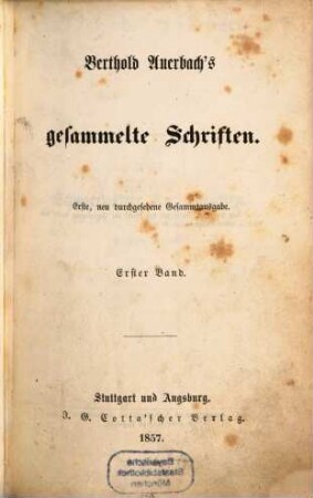 Berthold Auerbach's gesammelte Schriften, 1 : Schwarzwälder Dorfgeschichten ; 1