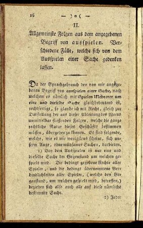 II. Allgemeinste Folgen aus dem angegebenen Begriff von ausspielen. Verschiedenen Fälle, welche sich von dem Ausspielen einer Sache gedenken lassen.