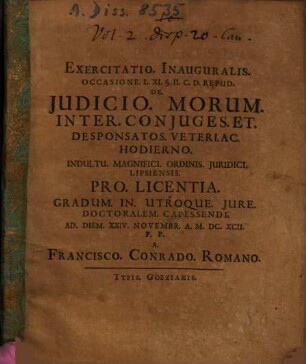 Exercitatio. Inauguralis. Occasione. L. XI. §. II. C. D. Repud. De. Judicio [Iudicio]. Morum. Inter. Conjuges [Coniuges]. Et. Desponsatos. Veteri. Ac. Hodierno.