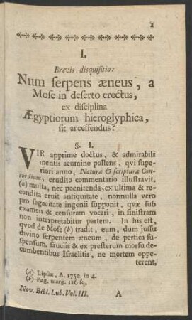 I. Brevis disquisitio: Num serpens aeneus, a Mose in deserto erectus, ex disciplina Aegyptiorum hieroglyphica, sit arcessendus?
