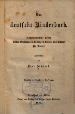 Das deutsche Kinderbuch : Altherkömmliche Reime, Lieder, Erzählungen, Übungen, Räthsel u. Scherze für Kinder