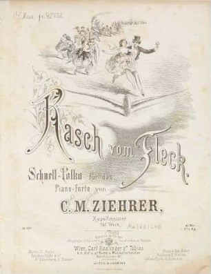 Rasch vom Fleck : Schnell-Polka ; für d. Piano-Forte ; op. 132